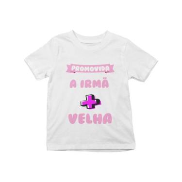 Imagem de Camiseta Infantil Promovida Irmã Mais Velha Branca - Del France, 06