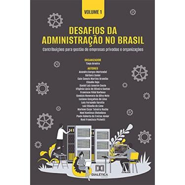 Imagem de Desafios da Administração no Brasil - contribuições para gestão de empresas privadas e organizações