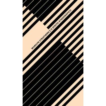 Imagem de Livro - O efeito etnográfico e outros ensaios