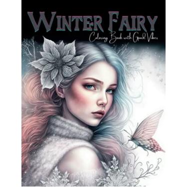 Imagem de Winter Fairy Coloring Book with Goog Vibes: Fairies Grayscale Coloring Book for Adults