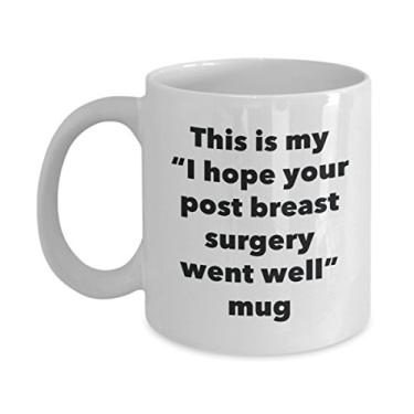 Imagem de Caneca This is My I Hope Your Post Breast Surgery Went Well – Caneca de café de cacau quente divertido – Presentes em breve – Ideia de presente de mordaça
