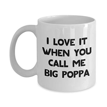 Imagem de Caneca I love it when you call me big poppa - Caneca de café de cacau quente divertido - ideia de