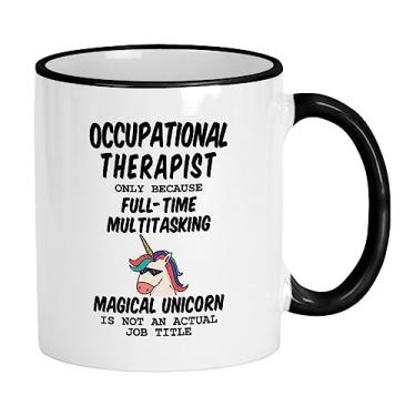 Imagem de Casitika Presentes de terapia ocupacional. Caneca de café Ot Therapist de 325 ml. Porque o unicórnio não é um título de trabalho real. Copo para o mês dos terapeutas ou colega de trabalho.