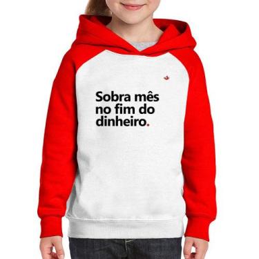 Imagem de Moletom Infantil Sobra mês no fim do dinheiro - Foca na Moda, Branco, 