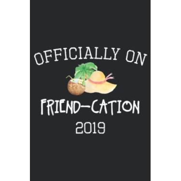 Imagem de Vacation 2019 Friend Cation Friendcation Nice: Daily Planner Notepad To Do Schedule, Medium 6x9 Inches, 120 Pages, Printed Cover