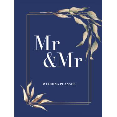 Imagem de Mr & Mr Wedding Planner – 12 Month Nuptial Organizer for Same-Sex Couples: Groom Planning Diary with Budgets, Appointments and Checklists. Engagement Gift for Gay Couple LGBTQ