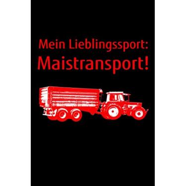 Imagem de Mein Lieblingssport: Maistransport!: Kalender 1. Halbjahr 2021 Halbjahreskalender A5 Notizbuch mit einem Trecker und Anhänger für einen Landwirt oder Lohner in der Landwirtschaft