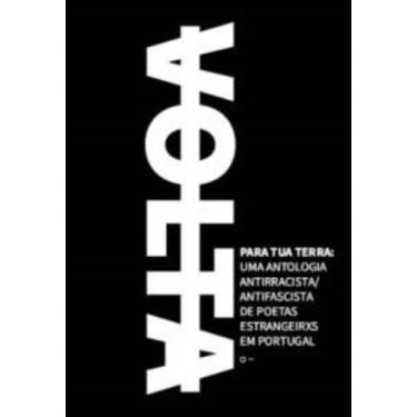 Imagem de Volta Para Tua Terra: Uma Antologia Antirracista/antifascista De Poeta
