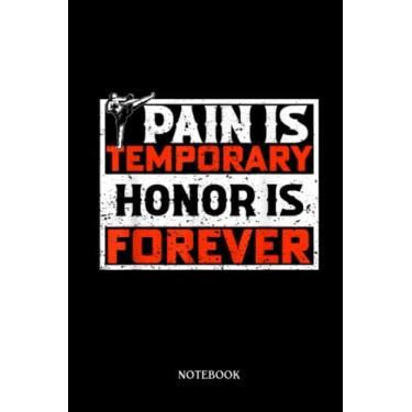 Imagem de Boxing Notebook: Pain Is Tempoary Honor Is Forever | Blank Lined Workbook for Writing Notes| Ruled White Paper | Large Note Book (6 * 9 in) 120 Pages.