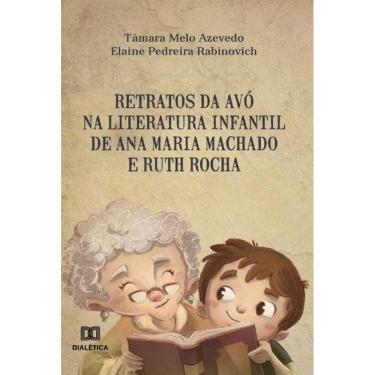 Imagem de Retratos da avó na literatura infantil de Ana Maria Machado