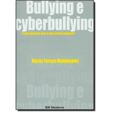 Imagem de Bullying E Cyberbullying: O Que Fazemos Com O Que Fazem Conosco - Excl