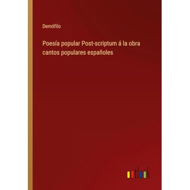 Imagem de Poesía popular Post-scriptum á la obra cantos populares españoles