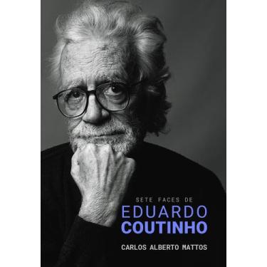 Imagem de Livro - Sete faces de Eduardo Coutinho