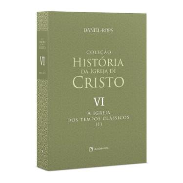 Imagem de Livro - A Igreja dos tempos clássicos (I) - Volume VI