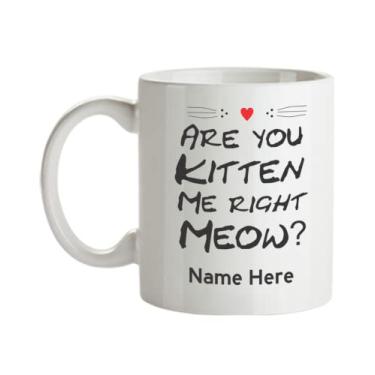 Imagem de Caneca de gato personalizada, Are You Kitten Me Right Meow? Caneca de café personalizada para gatinhos, presentes para amantes de gatinhos, ideia divertida para de Natal - Caneca de café de 325 ml