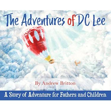Imagem de The Adventures of DC Lee: A Story of Adventure for Fathers and Children