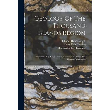 Imagem de Geology Of The Thousand Islands Region: Alexandria Bay, Cape Vincent, Clayton, Grindstone And Theresa Quadrangles