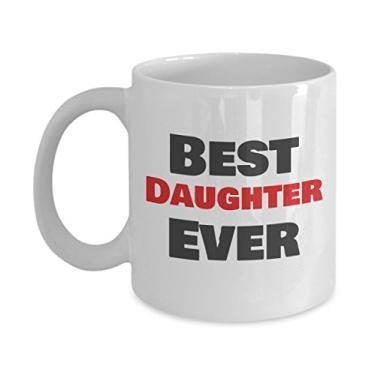 Imagem de Caneca de café Ever Best Gifts para mãe, pai, irmão, irmã, filho, filha, avó, avô, tia, tio, primo, sobrinha, sobrinho (Filha)