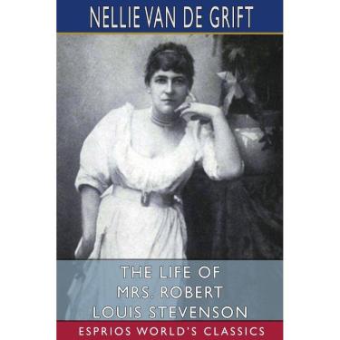 Imagem de The Life of Mrs. Robert Louis Stevenson (Esprios Classics)