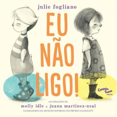 Imagem de Livro - Eu não ligo! : livro infantil sobre amizade
