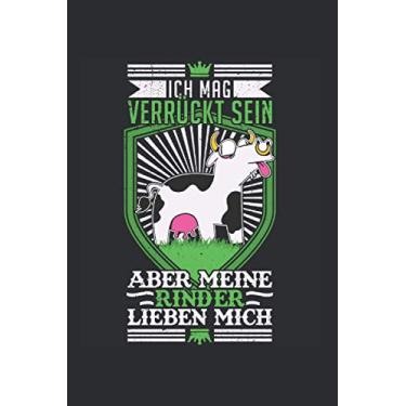 Imagem de Rinder Notizbuch: Ich mag verrückt sein Aber meine Rinder lieben mich/Rinder Kuh Rinderzüchterin Landwirtin / 6x9 Zoll / 120 gepunktete Seiten Seiten