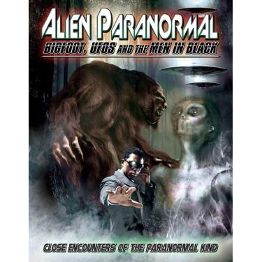 Imagem de Alien Paranormal: Bigfoot, UFOs and the Men in Black