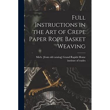 Imagem de Full Instructions in the art of Crepe Paper Rope Basket Weaving