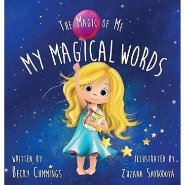 Imagem de My Magical Words - Teach Kids To Use Words To Boost Their Confidence And Self-Esteem!