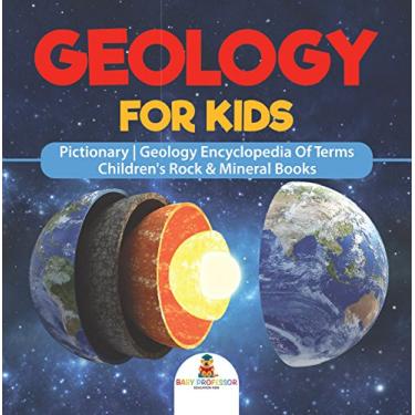 Imagem de Geology For Kids - Pictionary | Geology Encyclopedia Of Terms | Children's Rock & Mineral Books (English Edition)