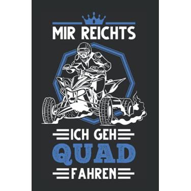 Imagem de Quadfahrer Notizbuch: Mir Reichts Ich Geh Quad Fahren ATV Quadfahrer / 6x9 Zoll / 120 linierte Seiten Seiten