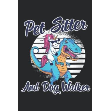 Imagem de Womens Pet Sitter And Dog Walker Pet Sitter Family Nice: Lined Journal Notebook To Do Schedule, Medium 6x9 Inches, 110 Pages, Printed Cover