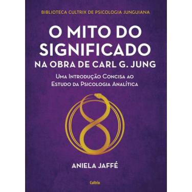 Imagem de Livro - O mito do significado na obra de Carl G. Jung