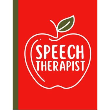 Imagem de Speech Therapist Teacher Back To School Appreciation: 8.5”x11” Blank Lined Apple Lover Speech Therapist Teacher First Day of School School Supplies ... Down Lesson Plans and Meeting Notes Notebook