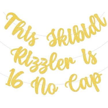 Imagem de This Skibidi Rizzler is 16 No Cap Banner - Decorações de festa de aniversário de 16 anos dourado