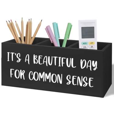 Imagem de Yhtrg Presentes sarcásticos para colegas de trabalho, porta-lápis de madeira para mesa, engraçado, It's a Beautiful Day for Common Sense, pincel de maquiagem de madeira, organizador de escova de