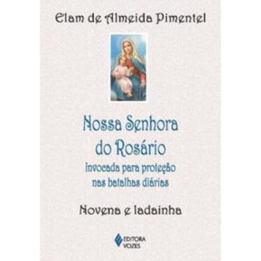 Imagem de Nossa Senhora Do Rosário - Invocada Para Proteção Nas Batalhas Diárias - Novena E Ladainha