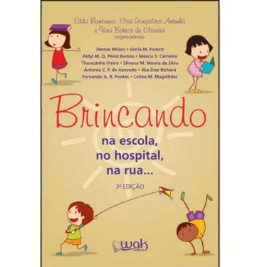 Imagem de Livro Brincando Na Escola, No Hospital, Na Rua...