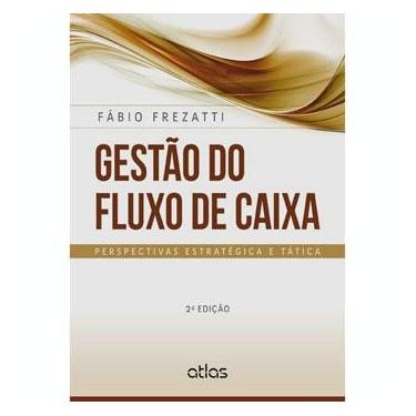 Imagem de Livro - Gestão do Fluxo de Caixa Diário: Perspectivas Estratégica e Tática - Fábio Frezatti