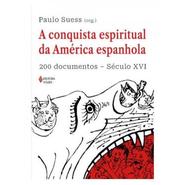 Imagem de A Conquista Espiritual Da América Espanhola
