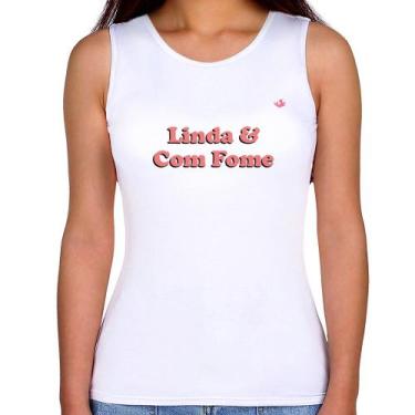 Imagem de Regata Feminina Linda e Com Fome - Foca na Moda, Branco, GG