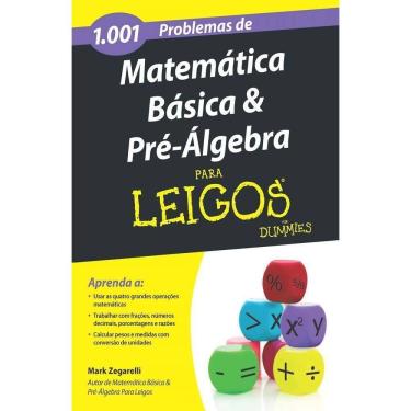 Imagem de 1001 Problemas Matemática Básica Pré-algebra Para Leigos