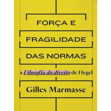 Imagem de Força e fragilidade das normas - 2023 - ELEFANTE EDITORA