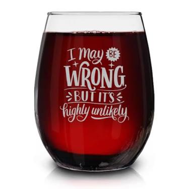 Imagem de Lerime66 Taça de vinho sem haste gravada I May Be Wrong But It's Highly Unlikely - Presente motivacional engraçado - Presentes de taça de vinho para mulheres, colegas de trabalho, amigas, irmã em