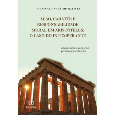 Imagem de Ação, caráter e responsabilidade moral em Aristóteles - Português