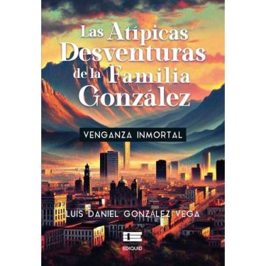 Imagem de Las atípicas desventuras de la familia González - Espanhol