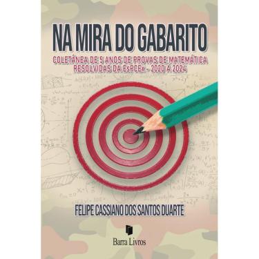 Imagem de Na mira do gabarito – Coletânea de 5 anos de provas de matemática resolvidas da EsPCEx...