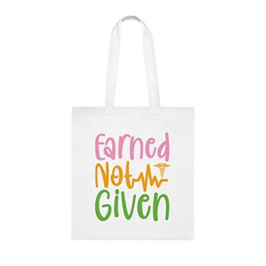 Imagem de Sacola Earned Not Given, presente para médico, bolsa de ombro médica, bolsas reutilizáveis para enfermeiras, ideia de presente para cesta de Natal de aniversário, Branco