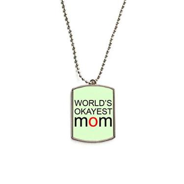 Imagem de DIYthinker World's Okayest Mom Colar com pingente de etiqueta de cachorro de aço inoxidável com citação Best Mother