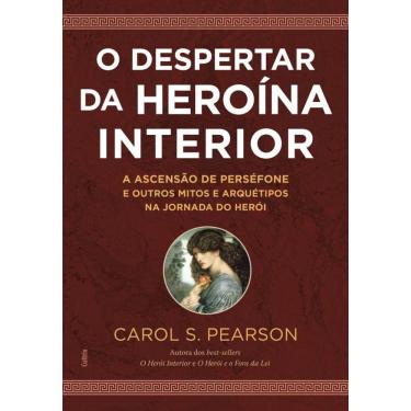 Imagem de O despertar da heroína interior: A ascensão de Perséfone e outros mitos e arquétipos na jornada do herói