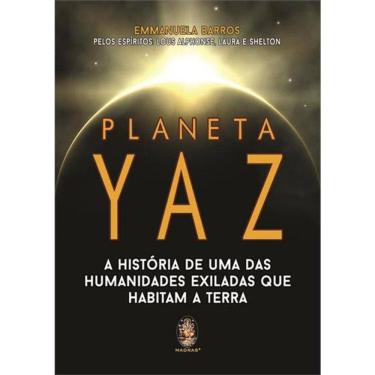 Imagem de Planeta Yaz - A Historia De Uma Das Humanidades Exiladas Que Habitam A Terra